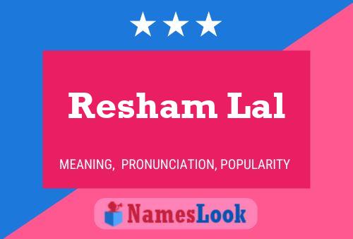 Resham Lal Name Poster