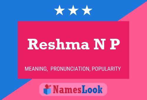 Reshma N P Name Poster