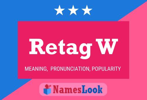 Retag W Name Poster