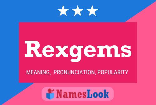 Rexgems Name Poster