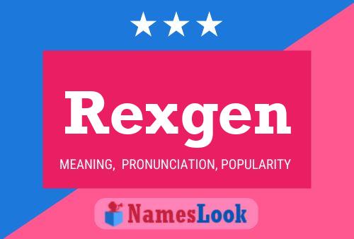 Rexgen Name Poster