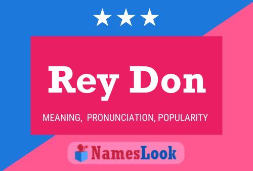 Rey Don Name Poster