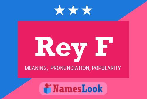 Rey F Name Poster