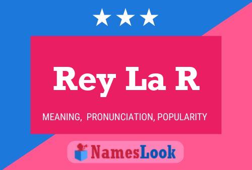 Rey La R Name Poster