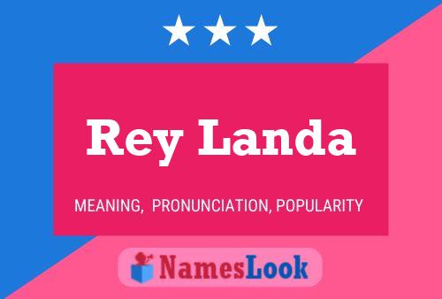 Rey Landa Name Poster