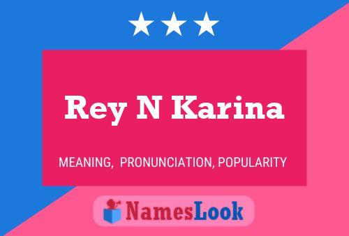 Rey N Karina Name Poster