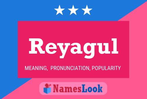 Reyagul Name Poster