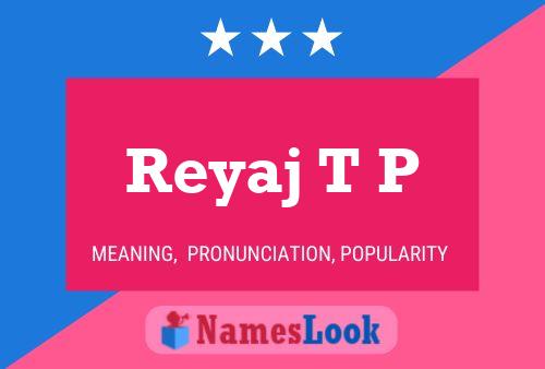 Reyaj T P Name Poster