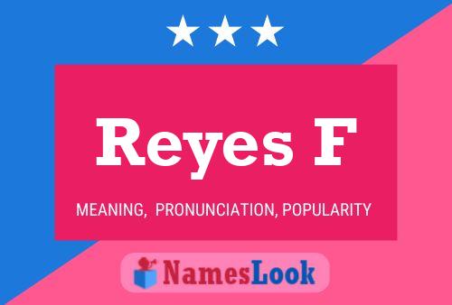 Reyes F Name Poster