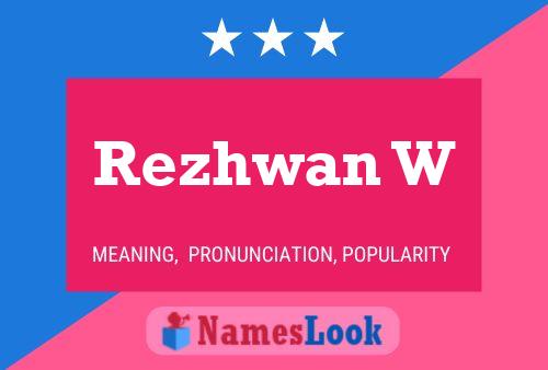 Rezhwan W Name Poster