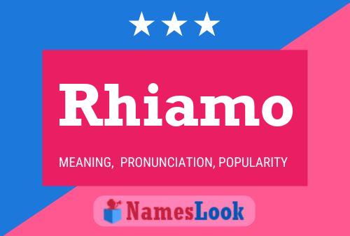 Rhiamo Name Poster