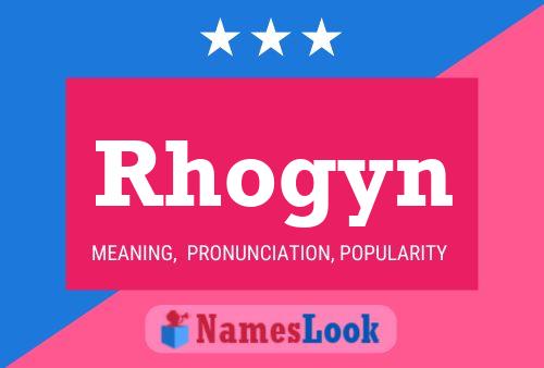 Rhogyn Name Poster