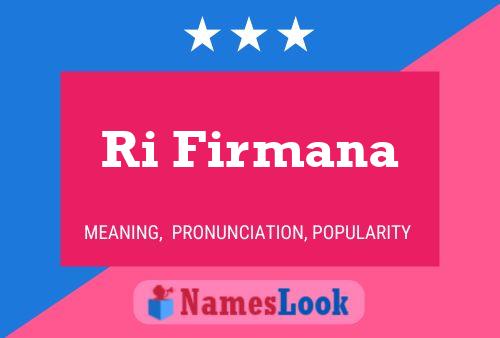 Ri Firmana Name Poster