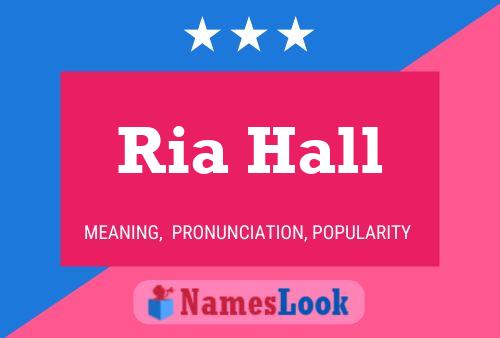 Ria Hall Name Poster