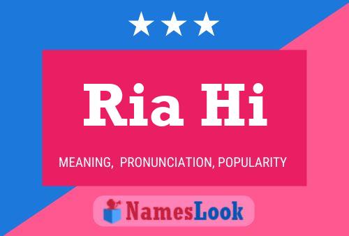 Ria Hi Name Poster