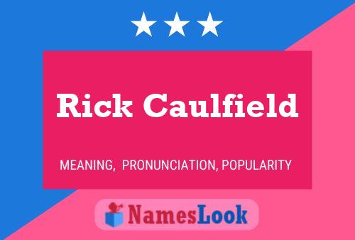 Rick Caulfield Name Poster