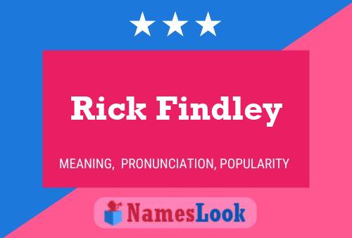 Rick Findley Name Poster