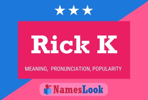 Rick K Name Poster