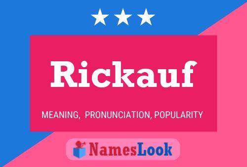 Rickauf Name Poster