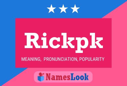 Rickpk Name Poster