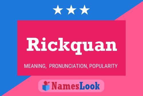 Rickquan Name Poster