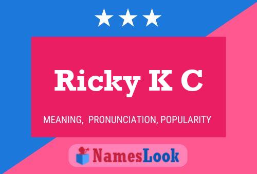 Ricky K C Name Poster