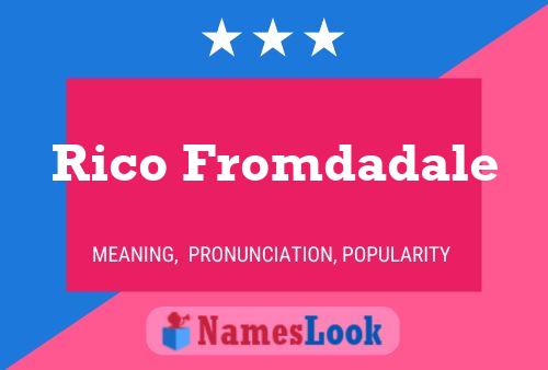 Rico Fromdadale Name Poster