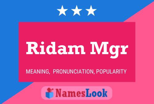 Ridam Mgr Name Poster