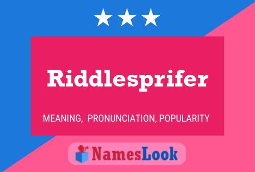 Riddlesprifer Name Poster