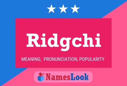 Ridgchi Name Poster