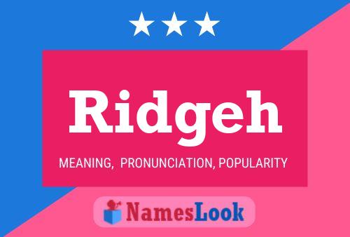 Ridgeh Name Poster