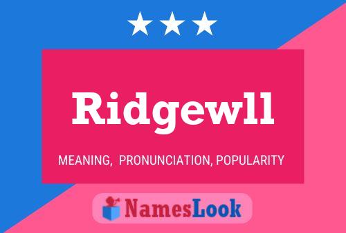 Ridgewll Name Poster