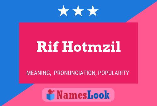 Rif Hotmzil Name Poster