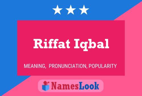 Riffat Iqbal Name Poster