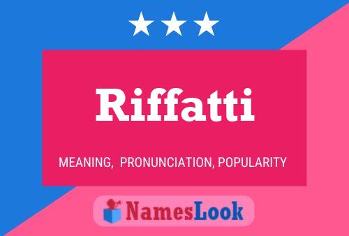 Riffatti Name Poster