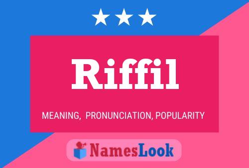 Riffil Name Poster