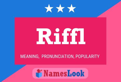 Riffl Name Poster