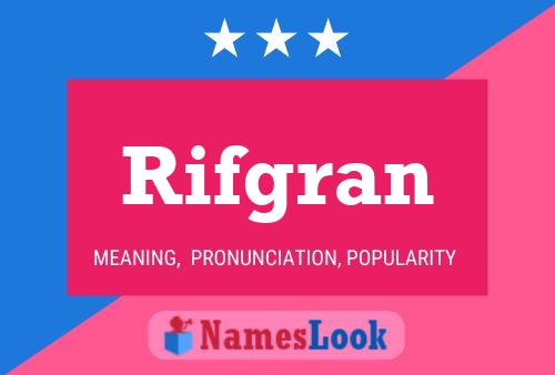 Rifgran Name Poster