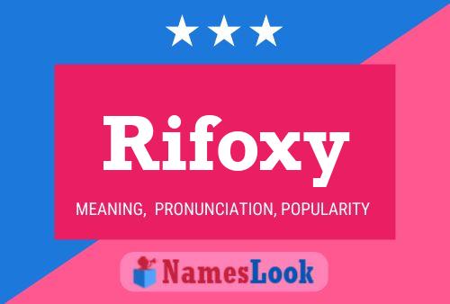 Rifoxy Name Poster