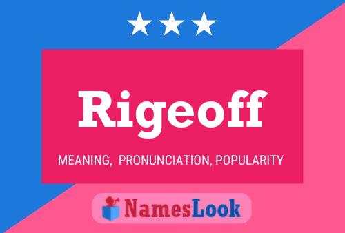 Rigeoff Name Poster