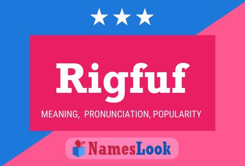 Rigfuf Name Poster