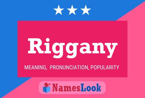 Riggany Name Poster