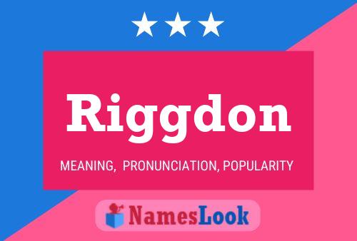 Riggdon Name Poster