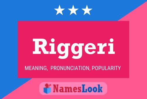 Riggeri Name Poster