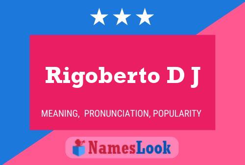 Rigoberto D J Name Poster