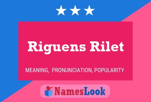 Riguens Rilet Name Poster