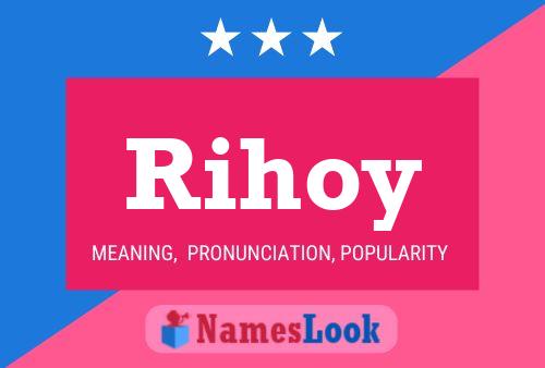 Rihoy Name Poster