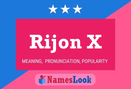 Rijon X Name Poster