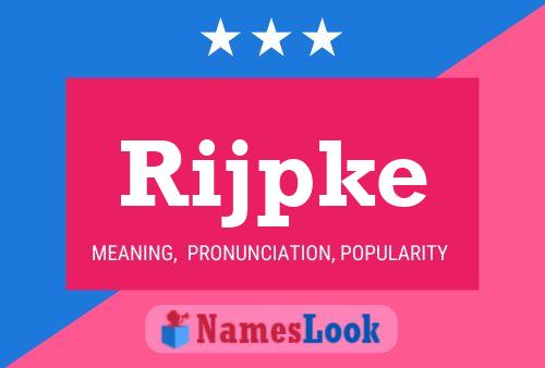 Rijpke Name Poster