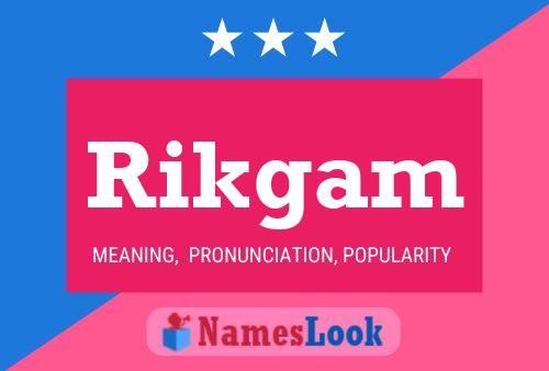 Rikgam Name Poster